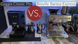 Gaggia Classic Pro vs Breville Barista Express [upl. by Alboran]