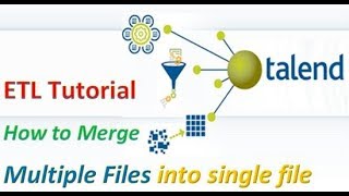 Talend ETL  Merge Multiple Files into Single File [upl. by Rhiamon]