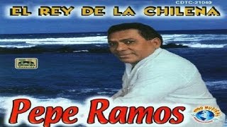 Pepe Ramos  El Rey De Las Chilenas [upl. by Nolan]