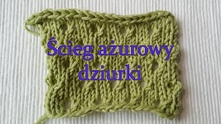 Ścieg ażurowy na druty  dziurki [upl. by Asira]