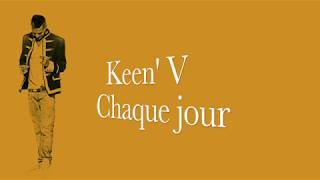 Keen V  Chaque jour vidéo Lyrics Officielle [upl. by Llenehc]