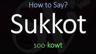 How to Pronounce Sukkot CORRECTLY [upl. by Siroval]