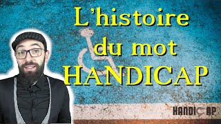 👨🏽‍🦽Lhistoire du mot HANDICAP [upl. by Gordy]