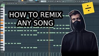 HOW TO REMIX ANY SONG IN FL STUDIO [upl. by Stanfill]