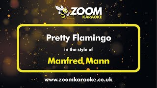 Manfred Mann  Pretty Flamingo  Karaoke Version from Zoom Karaoke [upl. by Ecnarepmet]