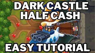 Dark Castle Half Cash BTD6 [upl. by Nevaed158]