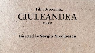 Romanian Classics in English Film screening “Ciuleandra” 1985 [upl. by Forcier]