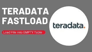 Teradata FASTLOAD  Overview  Syntax and Execution [upl. by Assyn]