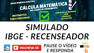 SIMULADO DE MATEMÁTICA  IBGE RECENSEADOR 2022 [upl. by Alpers]