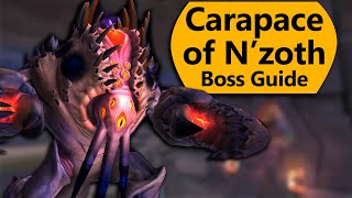 Carapace of Nzoth Raid Guide  NormalHeroic Carapace of Nzoth Nyalotha Boss Guide [upl. by Iredale]