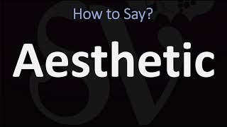 How to Pronounce Aesthetic CORRECTLY [upl. by Asiuqram387]