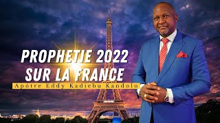 PROPHÉTIE 2022 SUR LA FRANCE  APÔTRE EDDY KADIEBU [upl. by Ahsinit]