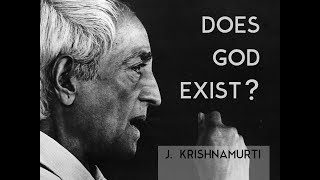 Does God exist  J Krishnamurti [upl. by Demaria]