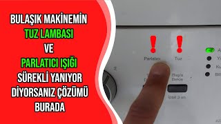 Bulaşık Makinemin Tuz Lambası ve Parlatıcı Işığı Sürekli Yanıyor Diyorsanız Çözümü Burada [upl. by Accemahs121]