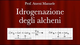 Idrogenazione degli alcheni L46 ProfAtzeni ISCRIVITI [upl. by Yojal]