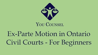 ExParte Motion in Ontario Civil Courts  For Beginners [upl. by Gaillard414]