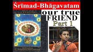 Srimad Bhagavatam  OUR TRUE FRIEND  part 1  HG Amarendra das  ISKCON Columbus [upl. by Enyahc]