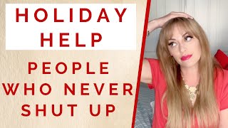 HOLIDAY HELP How To Deal With People Who Talk Too Much  Shallon Lester [upl. by Aplihs288]