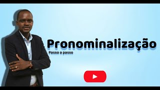 PRONOMINALIZAÇÃO Passo a passo AULA 1 [upl. by Euseibbob]