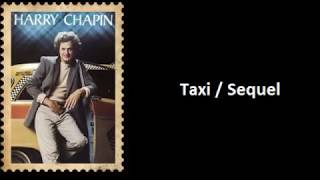 TaxiSequel  Harry Chapin Complete Extended Remix Audio [upl. by Lennon365]