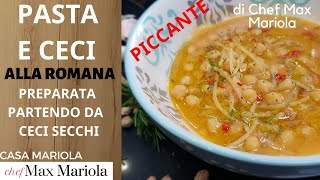 PASTA E CECI ALLA ROMANA  Ricetta di Chef Max Mariola [upl. by Aehcim]