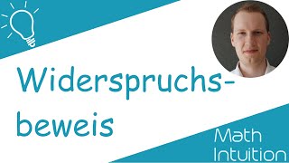 Widerspruchbeweis indirekter Beweis  Math Intuition [upl. by Shanie277]