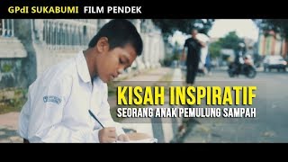 Kisah Sukses Seorang Anak Pemulung  Film Pendek GPdI Sukabumi [upl. by Latrell]