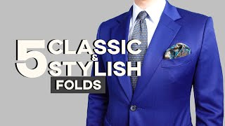 The Only 5 Pocket Square Folds YOU Need To Master  5 Classic amp Stylish Ways to Fold A Pocket Square [upl. by Acnalb]