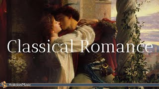 Romantic Classical Music  30 Sweetest Classical Pieces [upl. by Alesiram135]