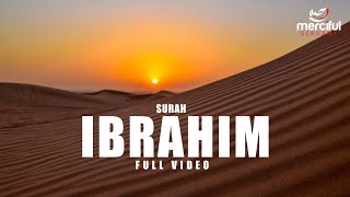 SURAH IBRAHIM FULL VIDEO [upl. by Alena464]