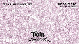 SZA Justin Timberlake  The Other Side From Trolls World Tour Oliver Heldens Remix [upl. by Ferro455]