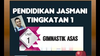 UNIT 1 GIMNASTIK ASAS  Pendidikan Jasmani dan Pendidikan Kesihatan Tingkatan 1 KSSM [upl. by Atiram]