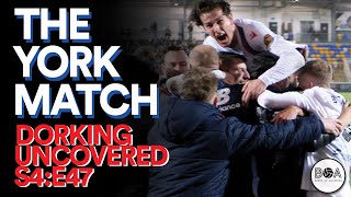 The York Match  Dorking Uncovered S4E47 [upl. by Atikahs239]