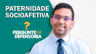 Paternidade socioafetiva O que é Como fazer o reconhecimento [upl. by Amalberga]