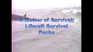 A Matter of Survival Life Raft Packs [upl. by Enomad203]