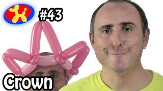 Balloon Crown  Balloon Animal Lessons 43 [upl. by Netsryk]