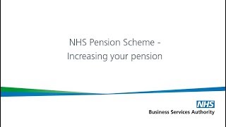 NHS Pension Scheme  Increasing your pension [upl. by Hutchinson986]