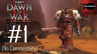 Warhammer 40K Dawn of War 2 Campaign Playthrough Part 1 No commentary Mission 1 2 3 [upl. by Airan]