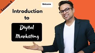 Lesson1 Introduction to Digital Marketing  FREE Digital Marketing Course [upl. by Mastat964]