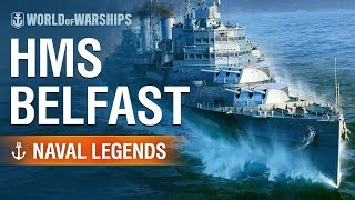 Naval Legends HMS Belfast  World of Warships [upl. by Ennayrb444]