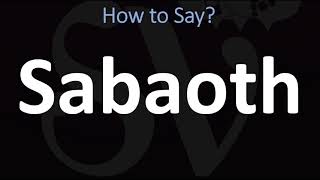 How to Pronounce Sabaoth CORRECTLY [upl. by Sofie]