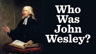 The Life of John Wesley [upl. by Stanislaus359]