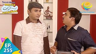 Taarak Mehta Ka Ooltah Chashmah  Episode 255  Full Episode [upl. by Brear]