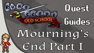 OSRS Mournings End Part I Quest Guide [upl. by Elwyn]