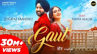 GAUT Full Video Jugraj Sandhu  Neha Malik  The Boss  Guri  Romantic Punjabi Songs  Amor [upl. by Masera]