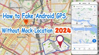 How to Fake GPS on Android without Mocking Location [upl. by Eineg]