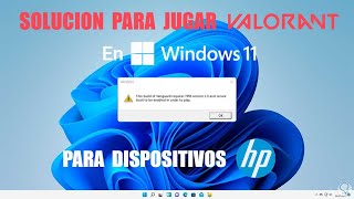 Como jugar Valorant en Windows 11 HP [upl. by Minda]