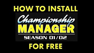 How to LEGALLY Install and Play Championship Manager 0102 for FREE [upl. by Vaasta]