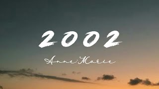 Anne Marie  2002  Slowed Reverb  Lyrics [upl. by Melton]