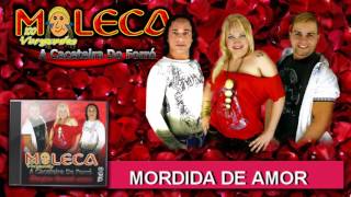 Mordida de Amor  Moleca 100 Vergonha  Vol 08 11 [upl. by Ahsimek65]